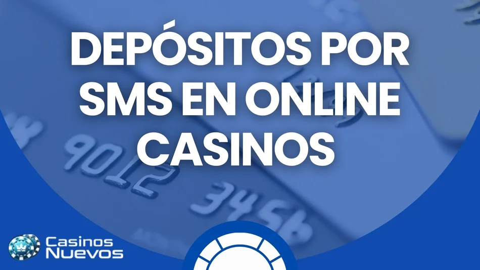 depósitos por sms en online casinos