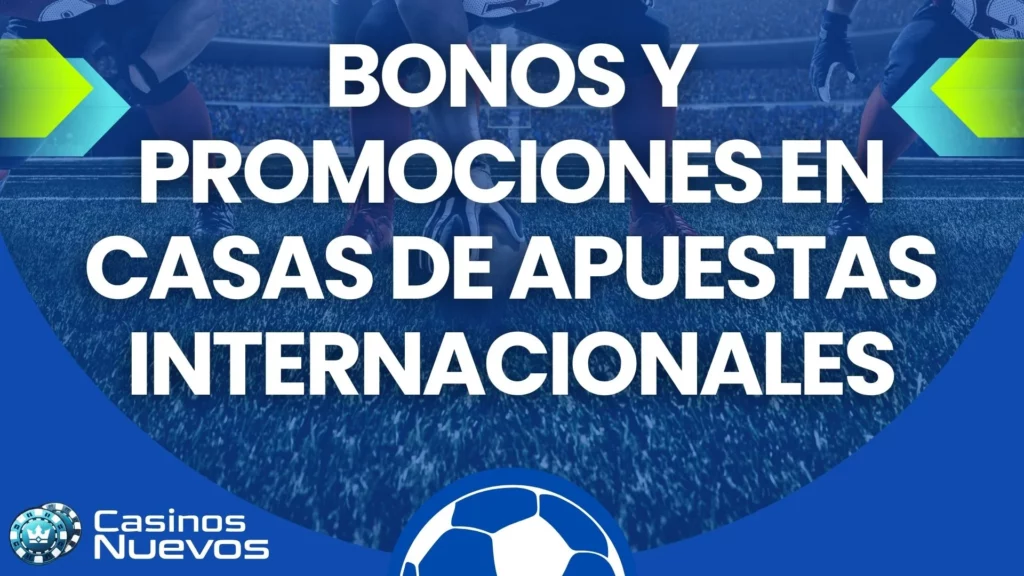 Promociones y bonificaciones en plataformas internacionales