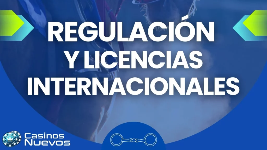 Supervisión regulatoria y autorizaciones internacionales